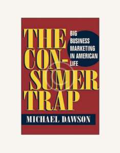 M.Dowson.The Consumer Trap